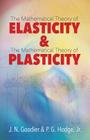 Elasticity and Plasticity: The Mathematical Theory of Elasticity and the Mathematical Theory of Plasticity (Dover Books on Mathematics) Cover Image