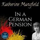 In a German Pension By Katherine Mansfield, Susannah Fullerton (Read by), Lisa Giles (Read by) Cover Image