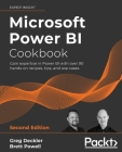 Microsoft Power BI Cookbook - Second Edition: Gain expertise in Power BI with over 90 hands-on recipes, tips, and use cases By Greg Deckler, Brett Powell Cover Image