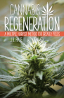 Cannabis Regeneration: A Multiple Harvest Method for Greater Yields By J. B. Haze Cover Image