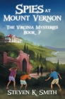 Spies at Mount Vernon (Virginia Mysteries #7) Cover Image