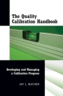 The Quality Calibration Handbook: Developing and Managing a Calibration Program Cover Image