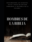 Hombres de la Biblia: Estudio de Personajes By Natanael Valenzuela Cover Image