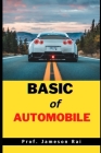 Basic of Automobile: Mechanical Engineering By Jameson Rai Cover Image