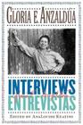 Interviews/Entrevistas By Gloria E. Anzaldua, Analouise Keating (Editor) Cover Image