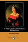 In the Days of Queen Victoria (Illustrated Edition) (Dodo Press) By Eva March Tappan Cover Image