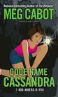 Code Name Cassandra (1-800-Where-R-You) By Meg Cabot Cover Image