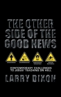 The Other Side of the Good News: Contemporary Challenges to Jesus Teaching on Hell By Larry Dixon Cover Image