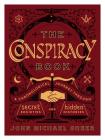 The Conspiracy Book: A Chronological Journey Through Secret Societies and Hidden Histories Cover Image