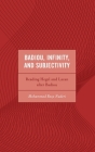 Badiou, Infinity, and Subjectivity: Reading Hegel and Lacan after Badiou Cover Image