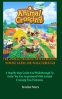 The Animal Crossing New Horizons Newest Guide and Walkthrough: A Step By Step Guide And Walkthrough To Assist You Get Acquainted With Animal Crossing Cover Image