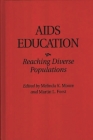 AIDS Education: Reaching Diverse Populations (Culture; 55) By Melinda K. Moore (Editor), Martin L. Forst (Editor) Cover Image