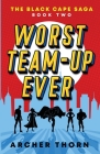 Worst Team-Up Ever By Archer Thorn Cover Image