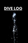 Dive Log: Scuba Diver Pro Logbook with World Map, for Beginner, Intermediate and Experienced Divers, for logging over 100 dives. Cover Image