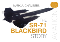 The SR-71 Blackbird Story (Story series) Cover Image