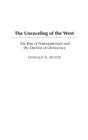 The Unraveling of the West: The Rise of Postmodernism and the Decline of Democracy By Donald Wood Cover Image