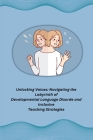 Unlocking Voices: Navigating the Labyrinth of Developmental Language Disorde and Inclusive Teaching Strategies Cover Image