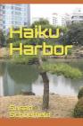Haiku Harbor By Susan Schoeffield Cover Image