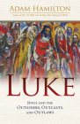 Luke: Jesus and the Outsiders, Outcasts, and Outlaws Cover Image