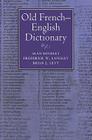 Old French-English Dictionary By Alan Hindley, Frederick W. Langley, Brian J. Levy Cover Image