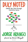 Duly Noted: Extend Your Mind Through Connected Notes By Jorge Arango, Howard Rheingold (Foreword by) Cover Image