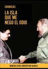 Cronicas: La Isla que me negó el odio: (B&W) Cover Image