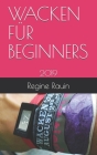 Wacken Für Beginners: 2019 By Regine Rauin Cover Image