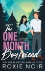 The One Month Boyfriend: An Enemies-to-Lovers Romance By Roxie Noir Cover Image