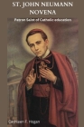 St. John Neumann Novena: Patron Saint of Catholic education By Cathleen F. Hogan Cover Image