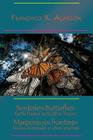 Borderless Butterflies: Earth Haikus and Other Poems / Mariposas Sin Fronteras: Haikus Terrenales Y Otros Poemas By Francisco X. Alarcon Cover Image