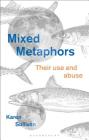 Mixed Metaphors: Their Use and Abuse Cover Image