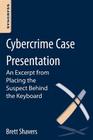 Cybercrime Case Presentation: An Excerpt from Placing the Suspect Behind the Keyboard Cover Image