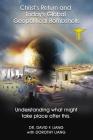 Christ's Return and Today's Global Geopolitical Bombshells: Understanding What Might Take Place After This By David Liang Cover Image