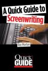 A Quick Guide to Screenwriting By Ray Morton Cover Image