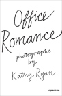 Kathy Ryan: Office Romance: Photographs from Inside the New York Times Building Cover Image