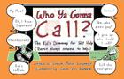 Who YA Gonna Call?-The Kid's Directory for Self Help (Bluffton Books) Cover Image