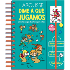 Dime a qué jugamos By Ediciones Larousse (Editor) Cover Image