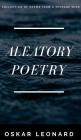 Aleatory Poetry: A Collection Of Poems From A Teenage Mind By Oskar Leonard Cover Image