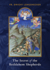 Secret of the Bethlehem Shepherds By Dwight Longenecker Cover Image
