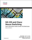 Nx-OS and Cisco Nexus Switching: Next-Generation Data Center Architectures (Networking Technology) Cover Image