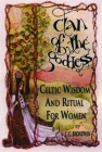Clan of the Goddess: Celtic Widom and Ritual for Women By C. C. Brondwin Cover Image