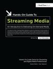 Hands-On Guide to Streaming Media: An Introduction to Delivering On-Demand Media Cover Image