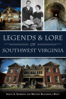 Legends & Lore of Southwest Virginia (American Legends) By Shane S. Simmons, Melody Blackwell-West Cover Image