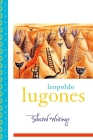 Leopold Lugones--Selected Writings (Library of Latin America) By Leopoldo Lugones, Gwen Kirkpatrick (Editor) Cover Image