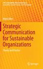 Strategic Communication for Sustainable Organizations: Theory and Practice (Csr) By Myria Allen Cover Image