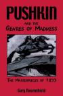 Pushkin and the Genres of Madness: The Masterpieces of 1833 (Publications of the Wisconsin Center for Pushkin Studies) By Gary Rosenshield Cover Image