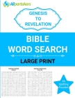 Allpartakers Genesis To Revelation Bible Word Search: The Entire Bible 66 Puzzles To Enjoy! Cover Image