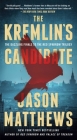 The Kremlin's Candidate: A Novel (The Red Sparrow Trilogy #3) Cover Image