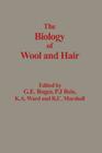 The Biology of Wool and Hair By G. E. Rogers, P. J. Reis, K. A. Ward Cover Image
