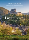 Luxembourg: History, Landscape, and Traditions Cover Image